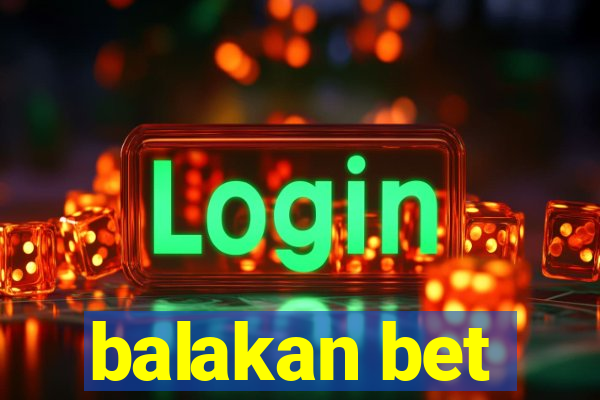 balakan bet